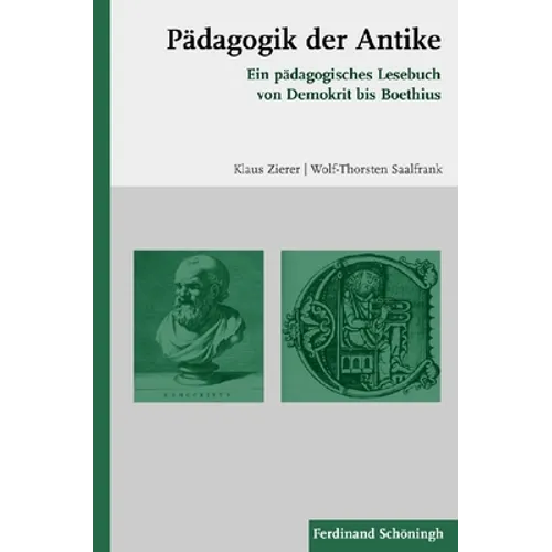 Pädagogik Der Antike: Ein Pädagogisches Lesebuch Von Demokrit Bis Boethius