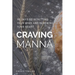 Craving Manna