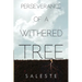 Perseverance of a Withered Tree