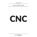 CNC Fanuc Turning Cycles: Description of the Parameters and Programming Examples
