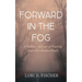 Forward in the Fog