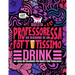 Questa professoressa ha bisogno di un fottutissimo drink: Un libro da colorare per adulti con parolacce: Un libro antistress per le professoresse, le