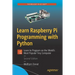 Learn Raspberry Pi Programming with Python: Learn to Program on the World's Most Popular Tiny Computer