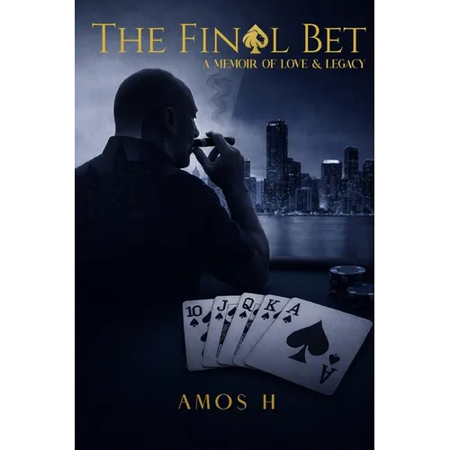 The Final Bet: A Memoir of Love and Legacy