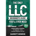 The Only LLC Beginners Guide You'll Ever Need: Limited Liability Companies For Beginners - Form, Manage & Maintain Your LLC (Starting a Business Book)