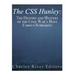 The CSS Hunley: The History and Mystery of the Civil War's Most Famous Submarine