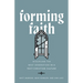 Forming Faith: Discipling the Next Generation in a Post-Christian Culture