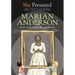 She Persisted: Marian Anderson
