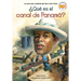 ¿Qué Es El Canal de Panamá? (What Is the Panama Canal? Spanish Edition)