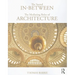 The Sacred In-Between: The Mediating Roles of Architecture