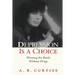 Depression is a Choice: Winning the Fight without Drugs