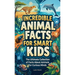 Incredible Animal Facts for Smart Kids: The Ultimate Collection of Facts About Animals For Curious Minds