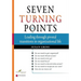 Seven Turning Points: Leading Through Pivotal Transitions in Organizational Life