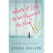 What's It Like to Be Married to Me?: And Other Dangerous Questions