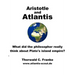 Aristotle and Atlantis: What did the philosopher really think about Plato's island empire?
