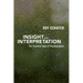 Insight and Interpretation: The Essential Tools of Psychoanalysis