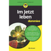Im Jetzt leben für Dummies