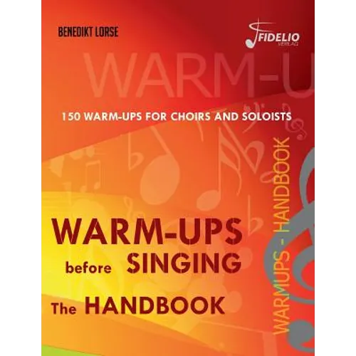 Warm-ups before singing: The Handbook