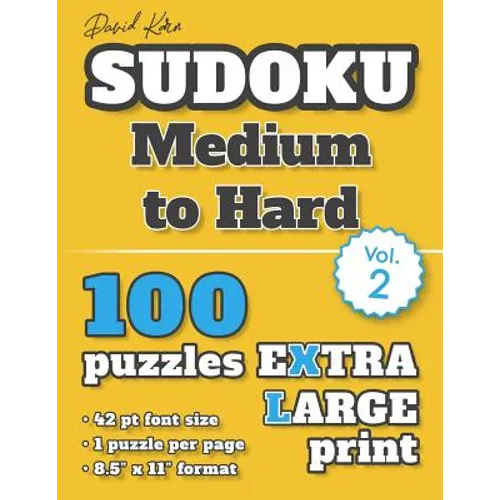 David Karn Sudoku - Medium to Hard Vol 2: 100 Puzzles, Extra Large Print, 42 pt font size, 1 puzzle per page