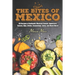 The Bites of Mexico: 80 Recipes of Authentic Mexican Snacks, Appetizers, Sauces, Dips, Drinks, Seasonings, Salsa, and Much More!