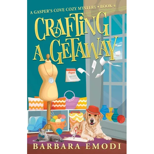 Crafting a Getaway: A Gasper's Cove Cozy Mystery, Book 4