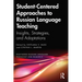 Student-Centered Approaches to Russian Language Teaching: Insights, Strategies, and Adaptations