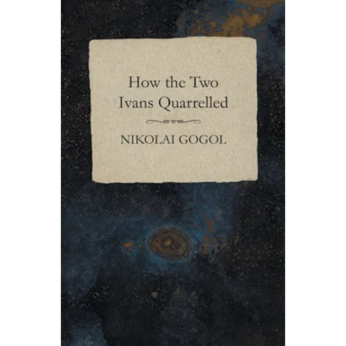 How the Two Ivans Quarrelled