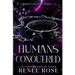 Humans Conquered