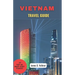 Vietnam Travel Guide: Discover the enchanted Beauty of Vietnam-