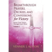 Breakthrough Prayers, Decrees, and Confessions for Victory Volume 2: Secure Your Victory Through God's Word