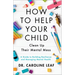 How to Help Your Child Clean Up Their Mental Mess: A Guide to Building Resilience and Managing Mental Health