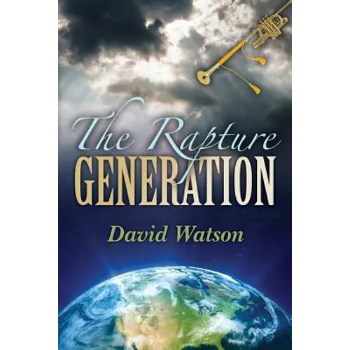 The Rapture Generation: An Easy Reader Bible Venture Series Book
