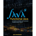 Functional Java: A Guide to Lambdas and Functional Programming in Java 8