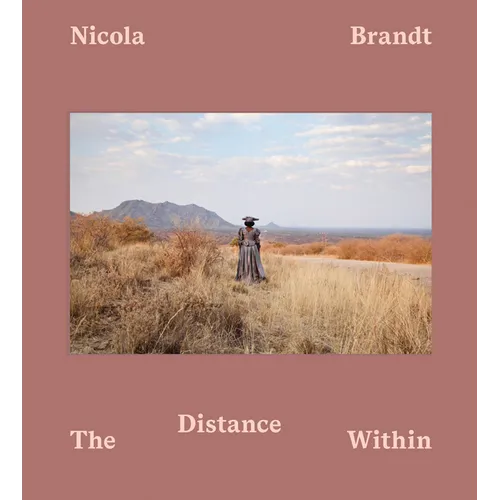 Nicola Brandt: The Distance Within