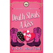 Death Steals A Kiss