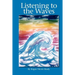 Listening to the Waves