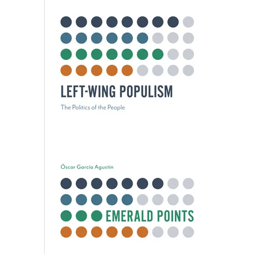 Left-Wing Populism: The Politics of the People