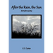 After the Rain, the Sun: short form poetry