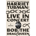 Harriet Tubman: Live in Concert