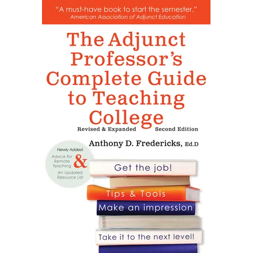 The Adjunct Professor's Complete Guide to Teaching College