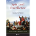 Spiritual Excellence: The Path to Happiness, Holiness, and Heaven