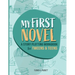 My First Novel: A Story Plotting Workbook for Tweens & Teens