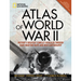 Atlas of World War II: History's Greatest Conflict Revealed Through Rare Wartime Maps and New Cartography