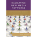 Navigating New Media Networks: Understanding and Managing Communication Challenges in a Networked Society