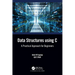 Data Structures using C: A Practical Approach for Beginners