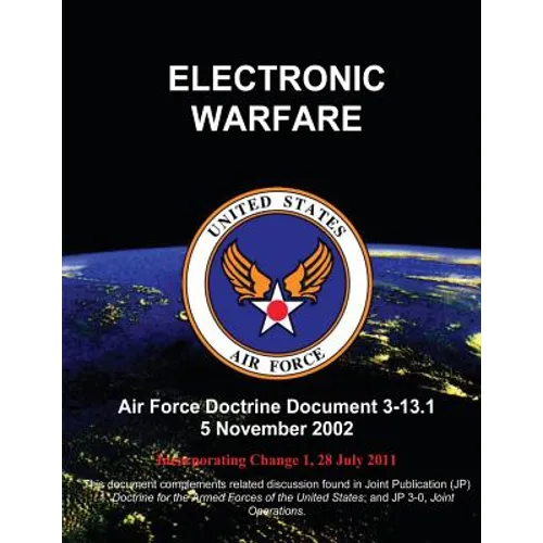 Electronic Warfare - Air Force Doctrine Document (AFDD) 3-13.1