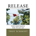 Release: Why God wants you to let go