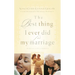 The Best Thing I Ever Did for My Marriage: 50 Real Life Stories
