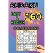 160 Easy & Medium Sudoku Collections: Sudoku Book for Adults, Teens & Seniors, Puzzles with Detailed Step-by-step for Beginers