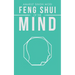 Feng Shui of the Mind